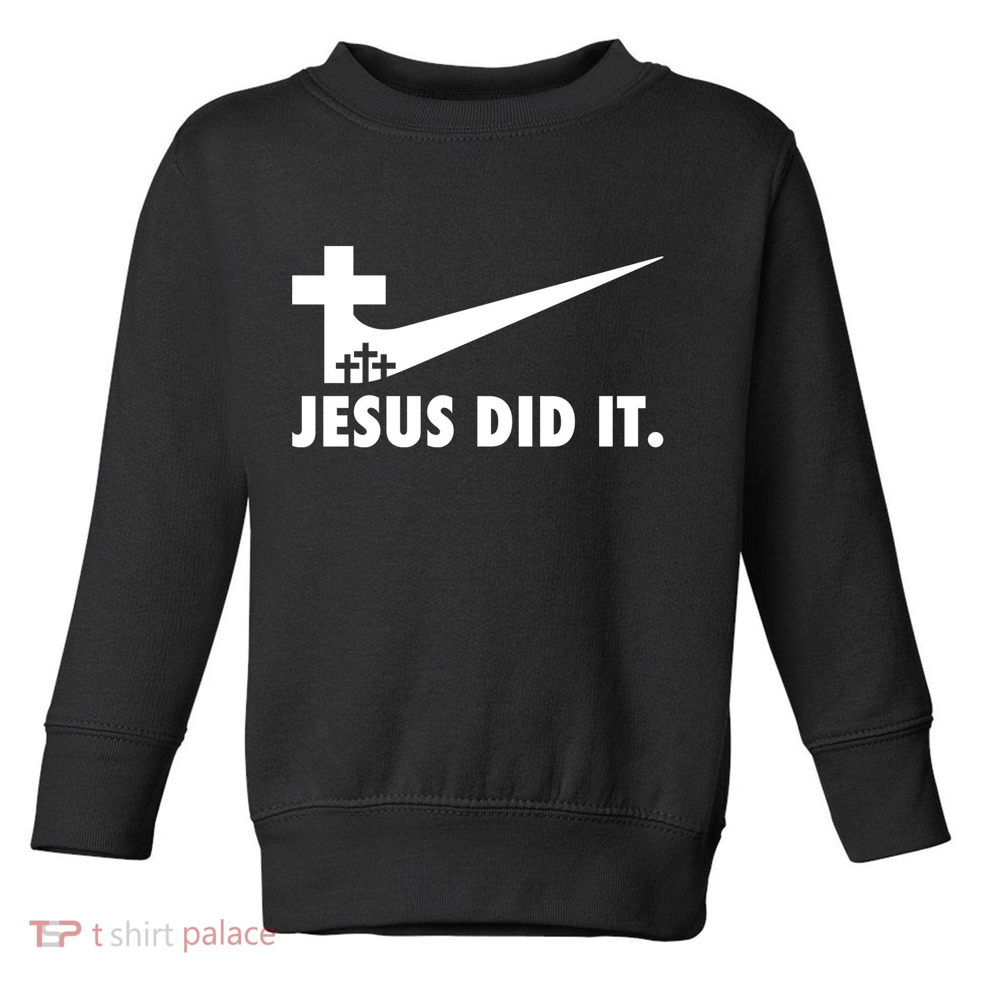 Jesus Did It Cross Toddler Sweatshirt