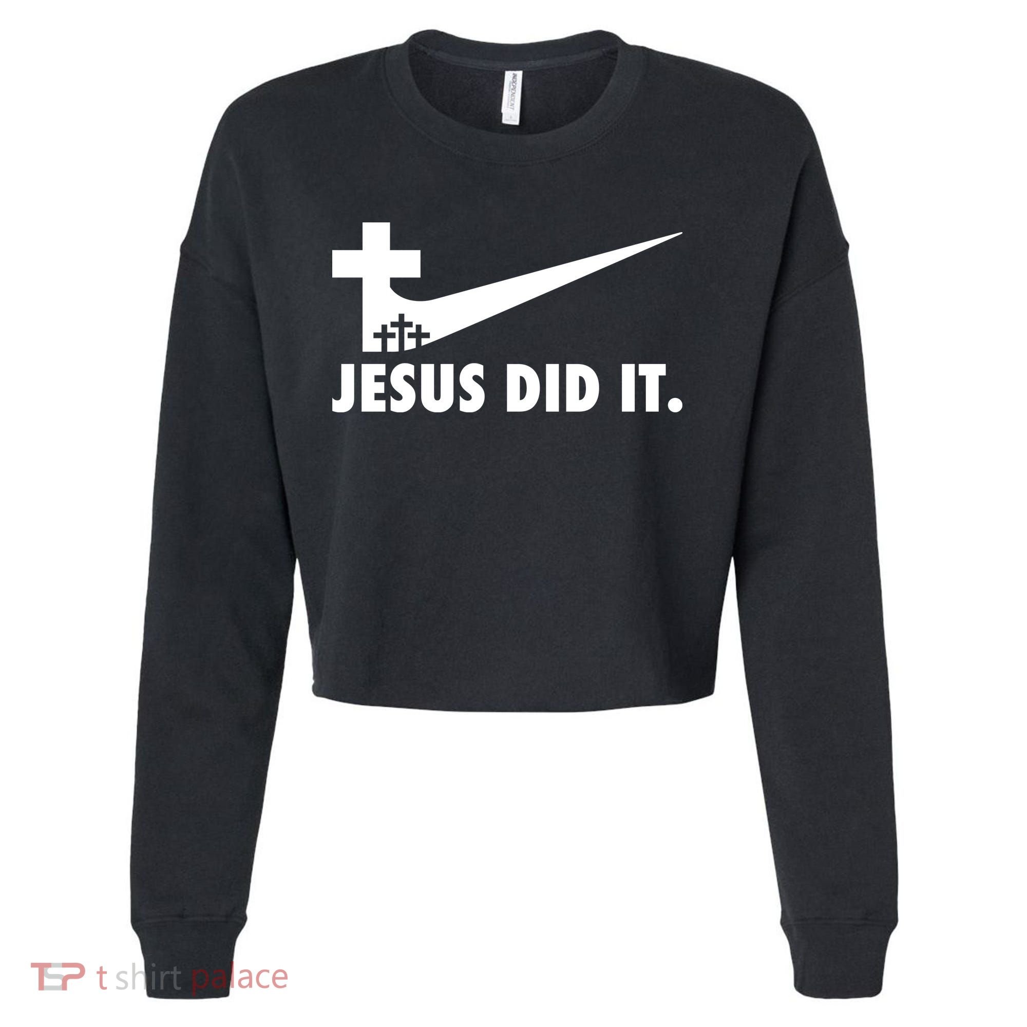 Jesus Did It Cross Cropped Pullover Crew