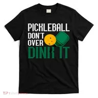 Just Dink It Pickleball Player Fan Gift T-Shirt thumb 0