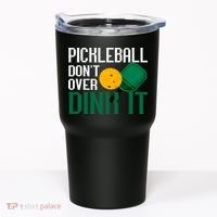 Just Dink It Pickleball Player Fan Gift Tumbler thumb 0