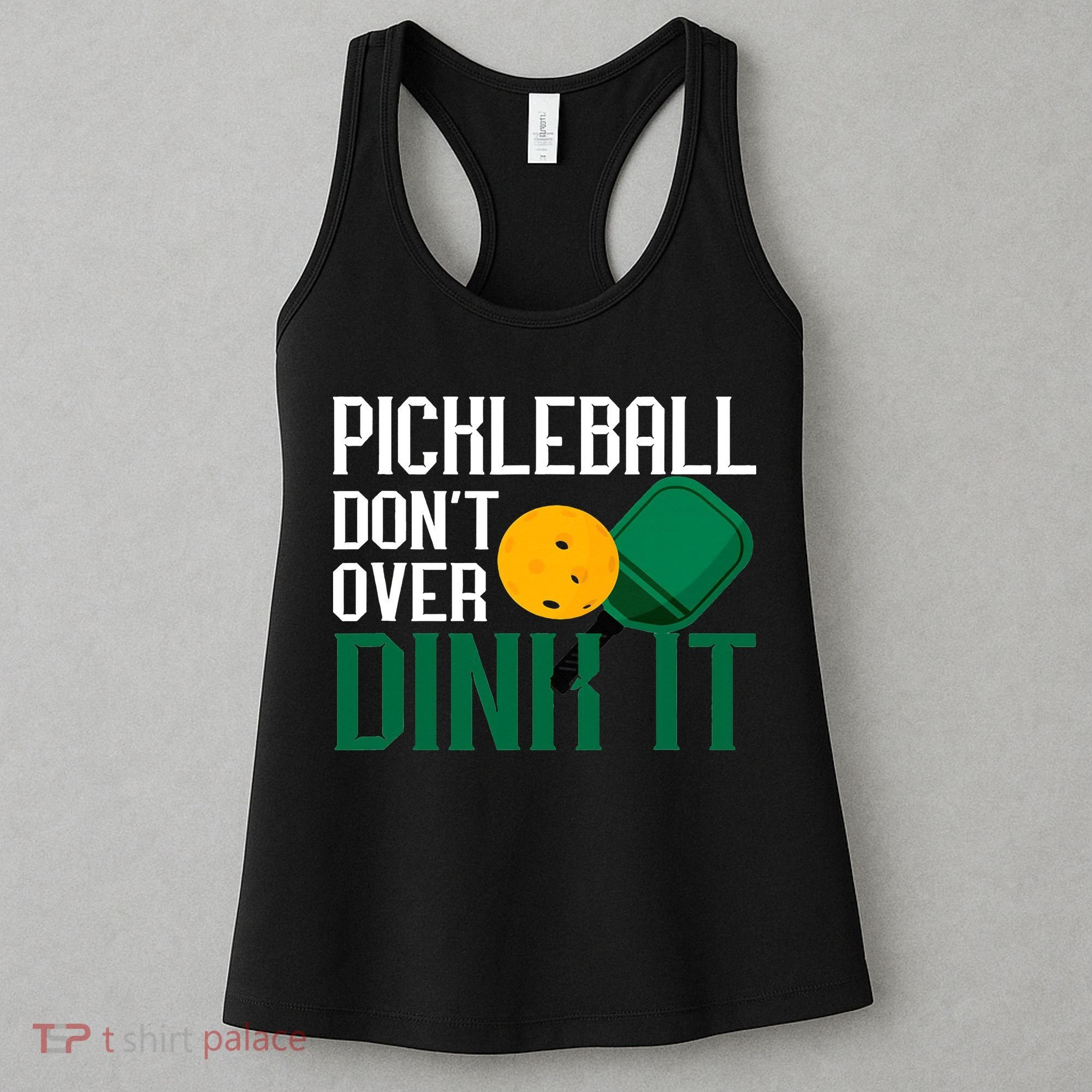 Just Dink It Pickleball Player Fan Gift Women's Tank Top