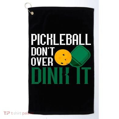 Just Dink It Pickleball Player Fan Gift Golf Towel