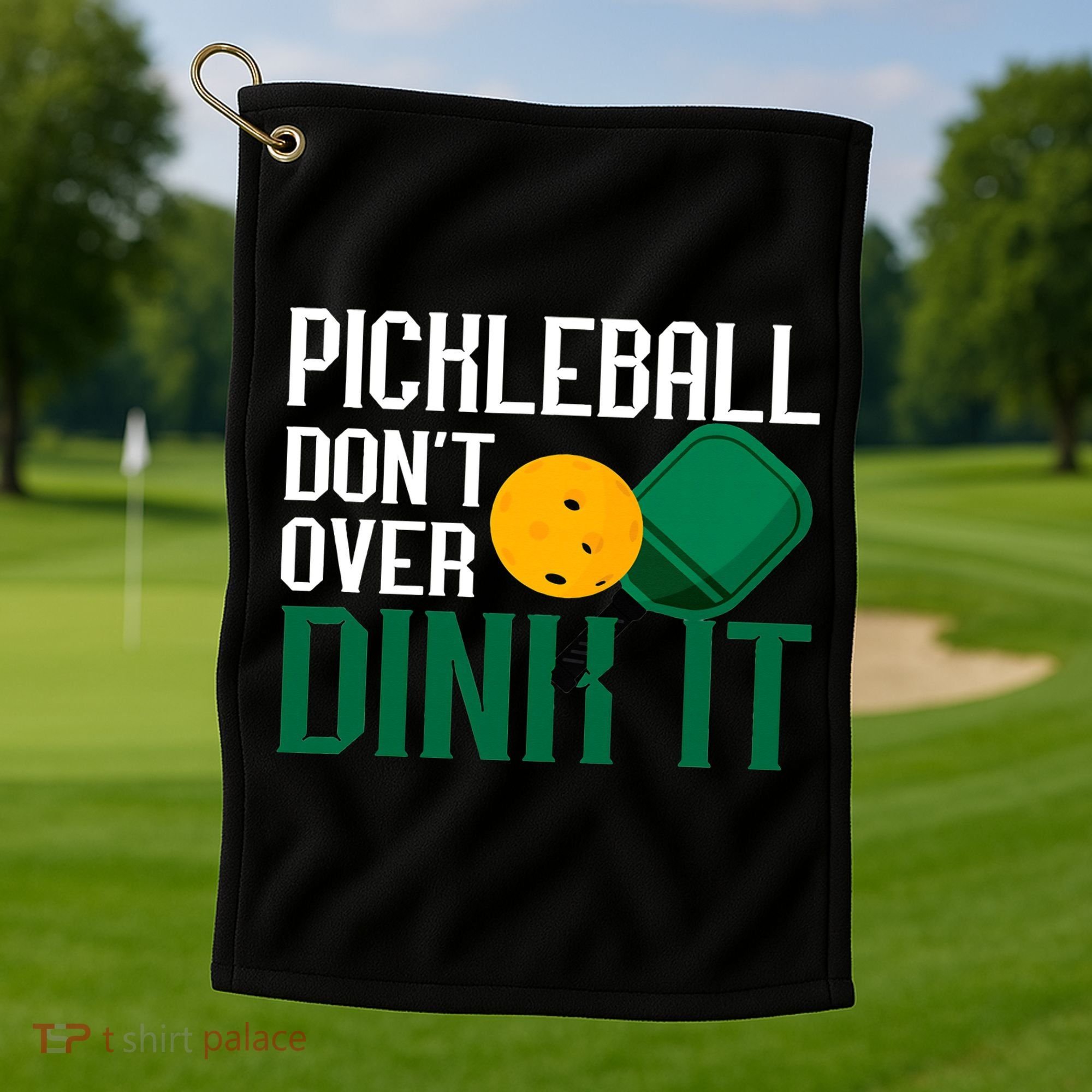 Just Dink It Pickleball Player Fan Gift Golf Towel