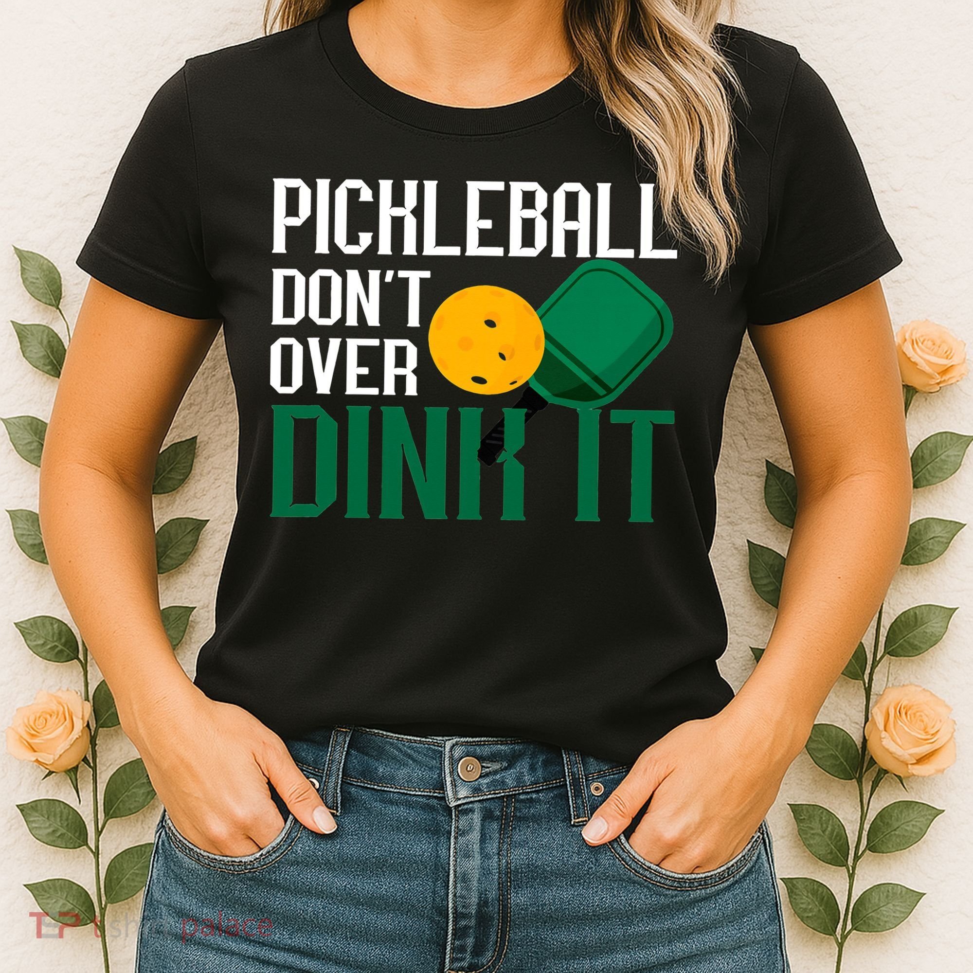 Just Dink It Pickleball Player Fan Gift Women's T-Shirt