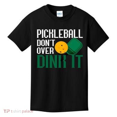 Just Dink It Pickleball Player Fan Gift Kids T-Shirt