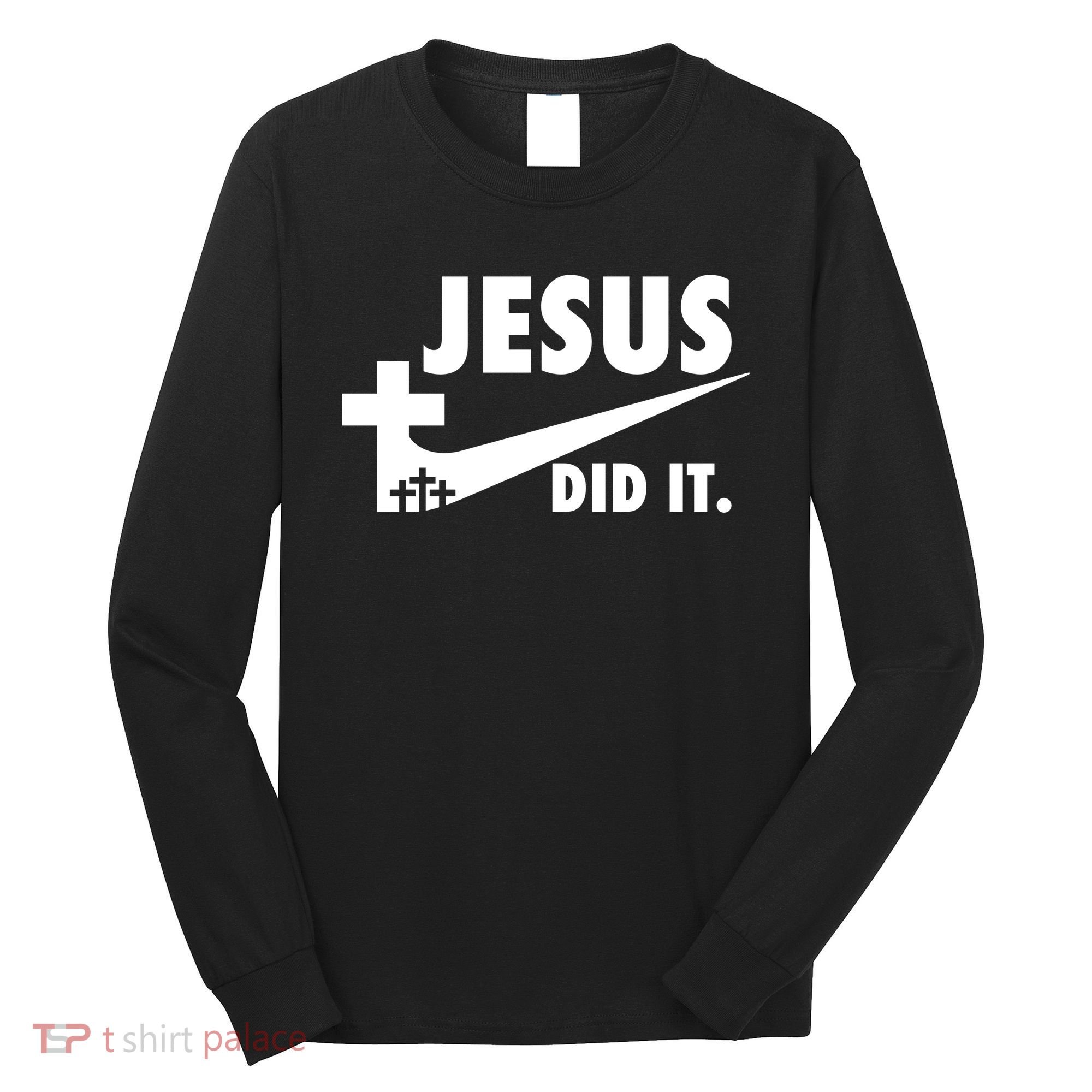 Jesus Did It Faith Cross Christian Long Sleeve Shirt