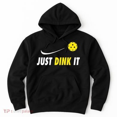 Just Dink It Funny Pickleball Hoodie