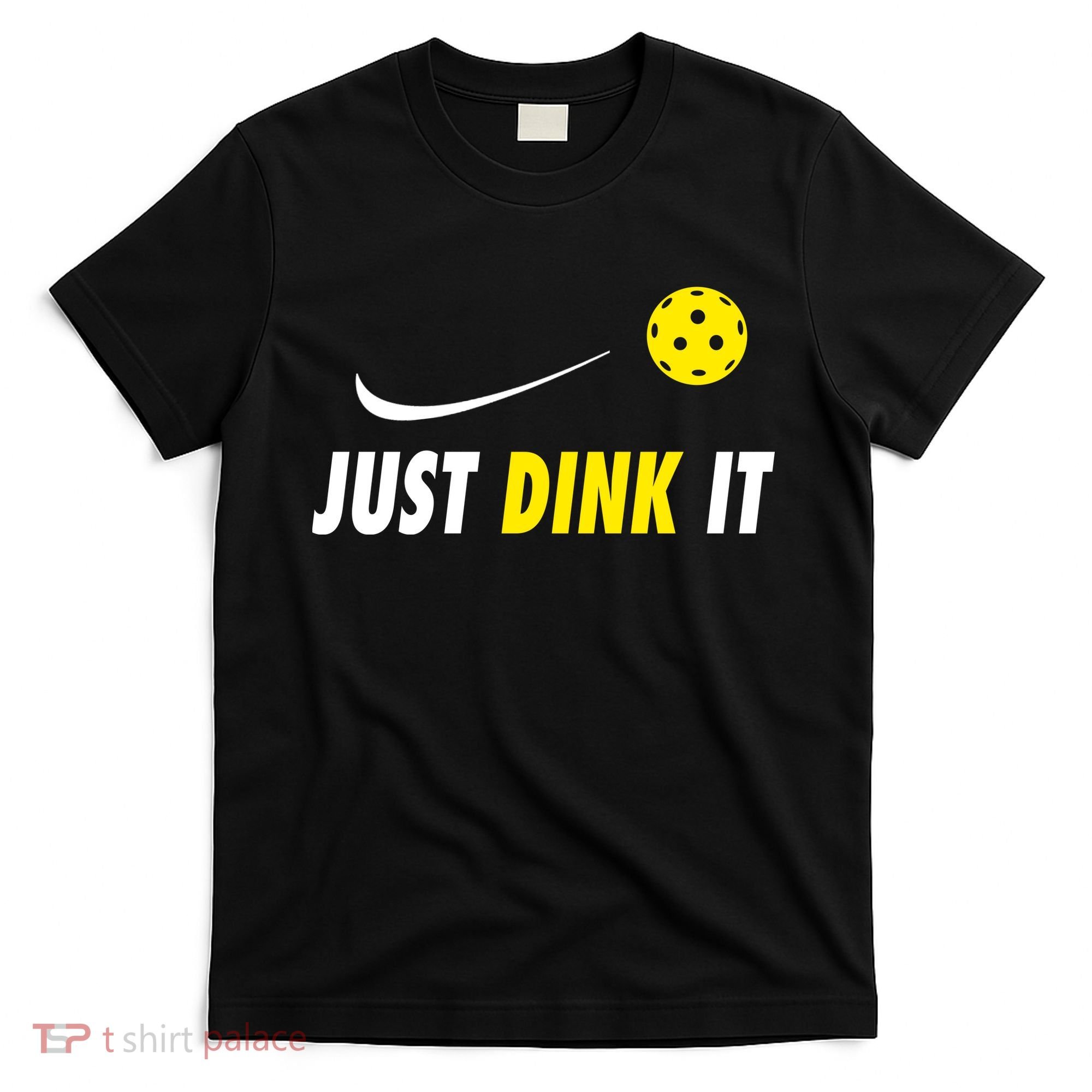 Just Dink It Funny Pickleball T-Shirt