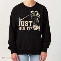 Just Dui It Funny Golf Parody Women's Sweatshirt thumb 0