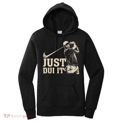 Just Dui It Funny Golf Parody Women's Hoodie