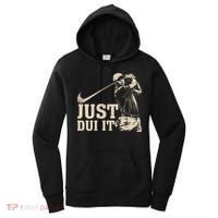 Just Dui It Funny Golf Parody Women's Hoodie thumb 0