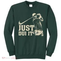 Just Dui It Funny Golf Parody Sweatshirt thumb 0