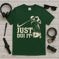 Just Dui It Funny Golf Parody T-Shirt thumb 5