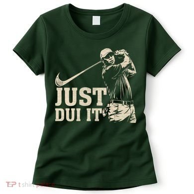 Just Dui It Funny Golf Parody Women's T-Shirt