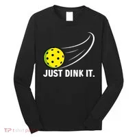 Just Dink It Funny Pickleball Meme Long Sleeve Shirt thumb 0
