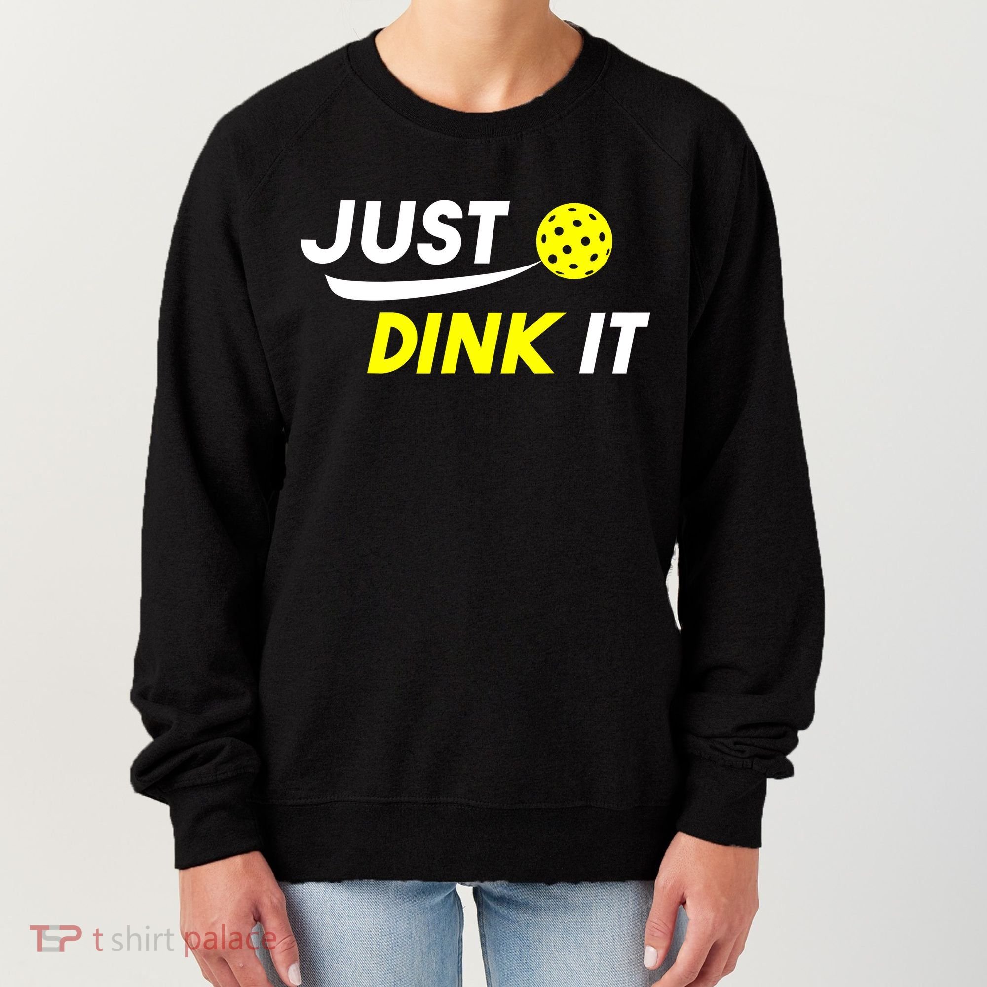Just Dink It Pickleball Women's Sweatshirt