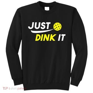 Just Dink It Pickleball Sweatshirt