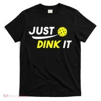 Just Dink It Pickleball T-Shirt thumb 0