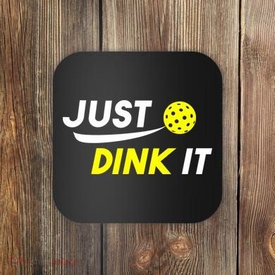 Just Dink It Pickleball Coaster