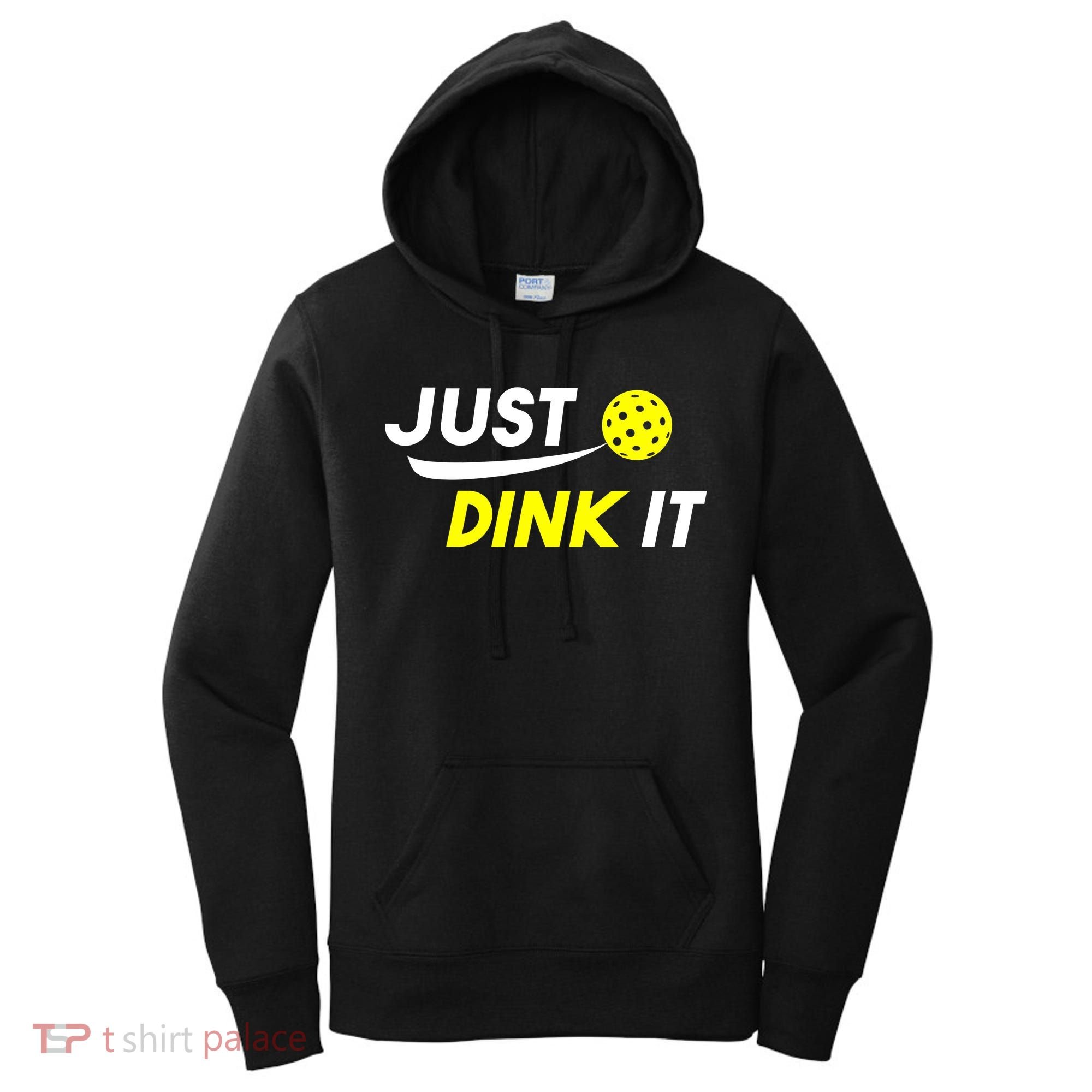 Just Dink It Pickleball Women's Hoodie