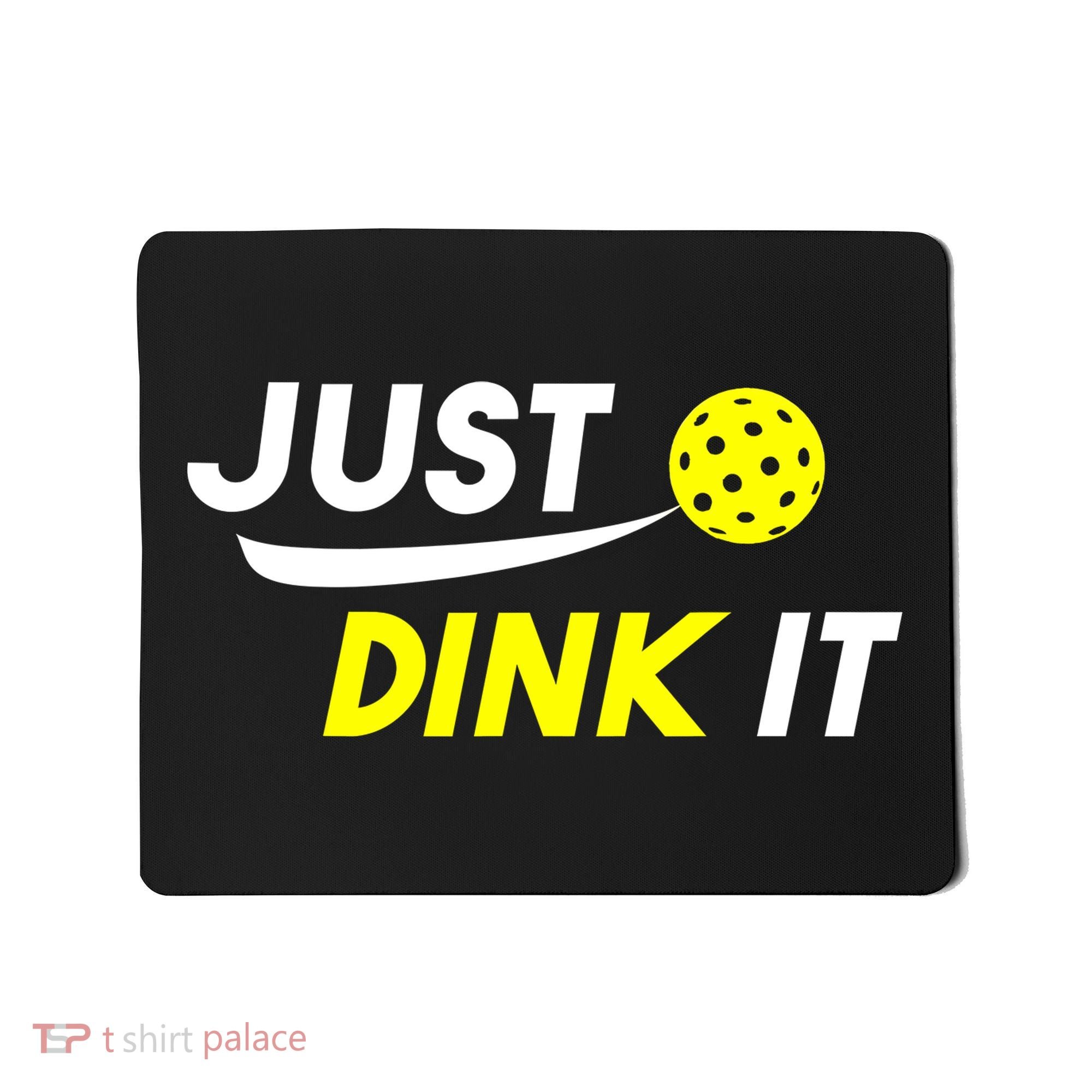 Just Dink It Pickleball Mousepad