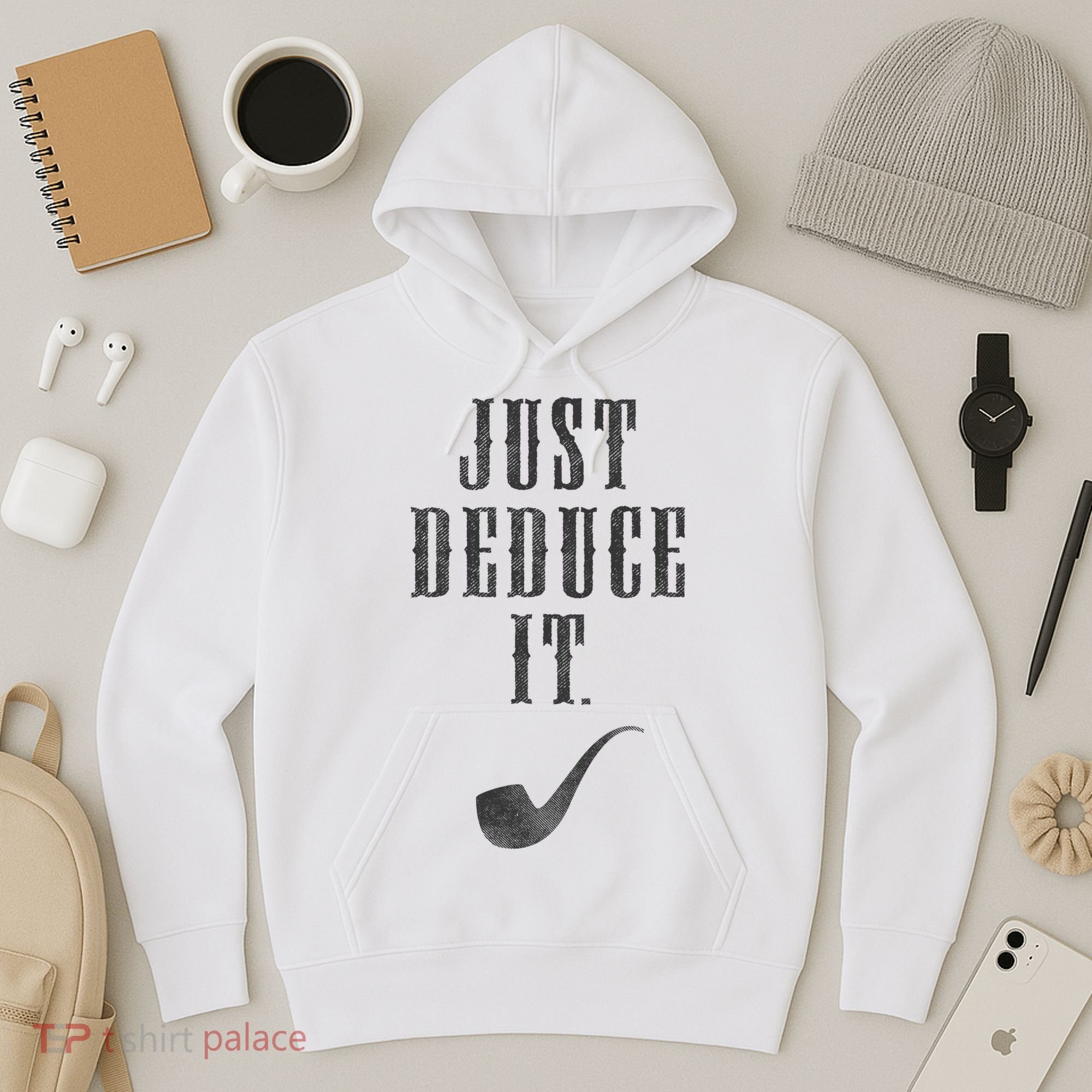 Just Deduce It Hoodie