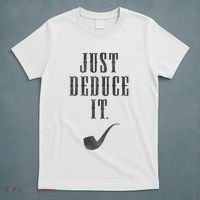 Just Deduce It T-Shirt thumb 5