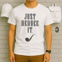 Just Deduce It T-Shirt thumb 6
