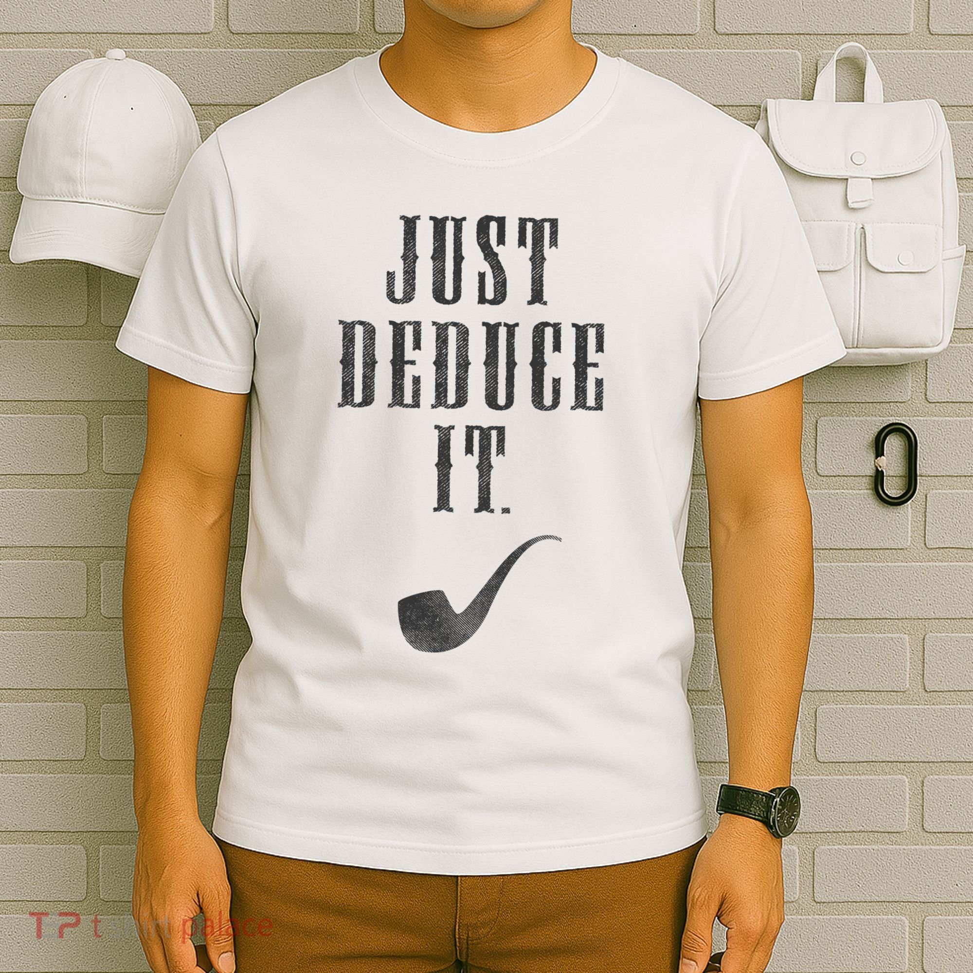 Just Deduce It T-Shirt