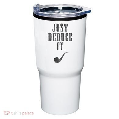 Just Deduce It Tumbler