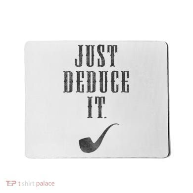 Just Deduce It Mousepad