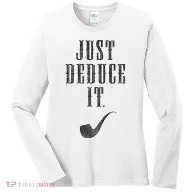 Just Deduce It Women's Long Sleeve Shirt