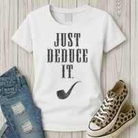 Just Deduce It Women's T-Shirt thumb 3