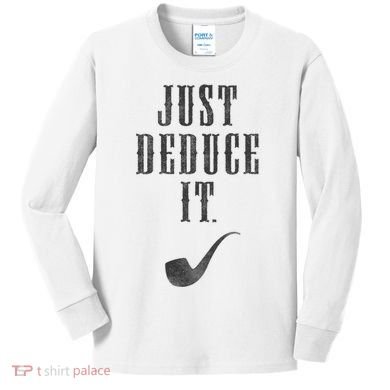 Just Deduce It Kids Long Sleeve Shirt