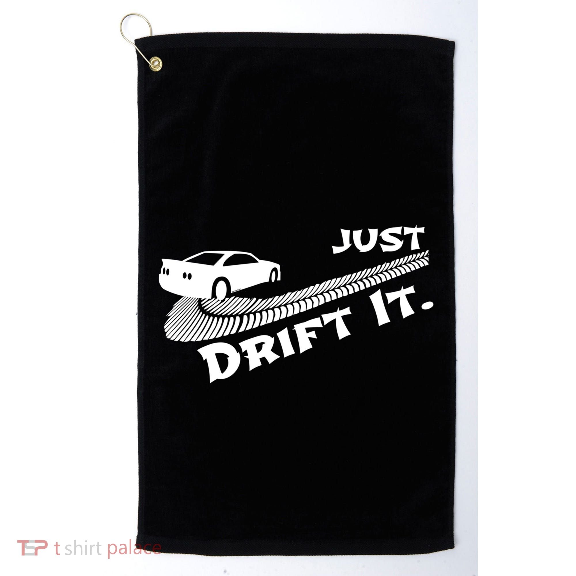 Just Drift It Auto Racing Import Tuner Motorsports Funny Gift Golf Towel