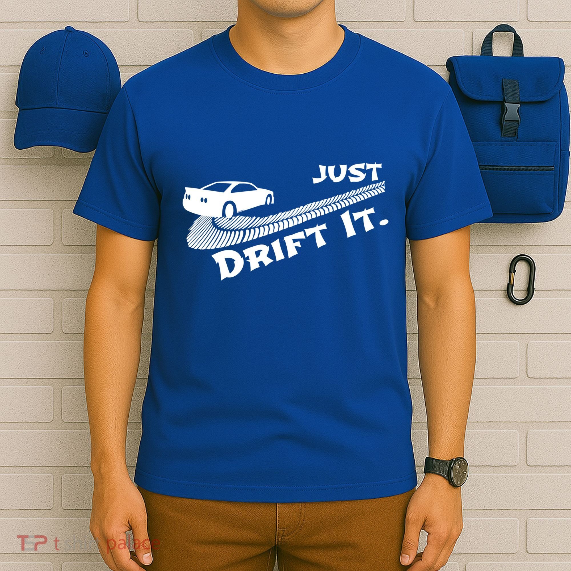 Just Drift It Auto Racing Import Tuner Motorsports Funny Gift T-Shirt