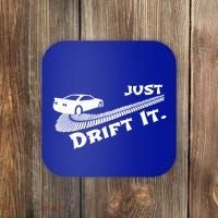 Just Drift It Auto Racing Import Tuner Motorsports Funny Gift Coaster thumb 0
