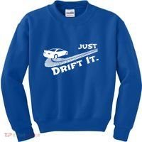 Just Drift It Auto Racing Import Tuner Motorsports Funny Gift Kids Sweatshirt thumb 0