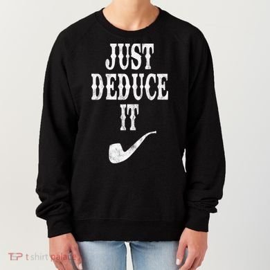 Just Deduce It Funny Retro Women's Sweatshirt