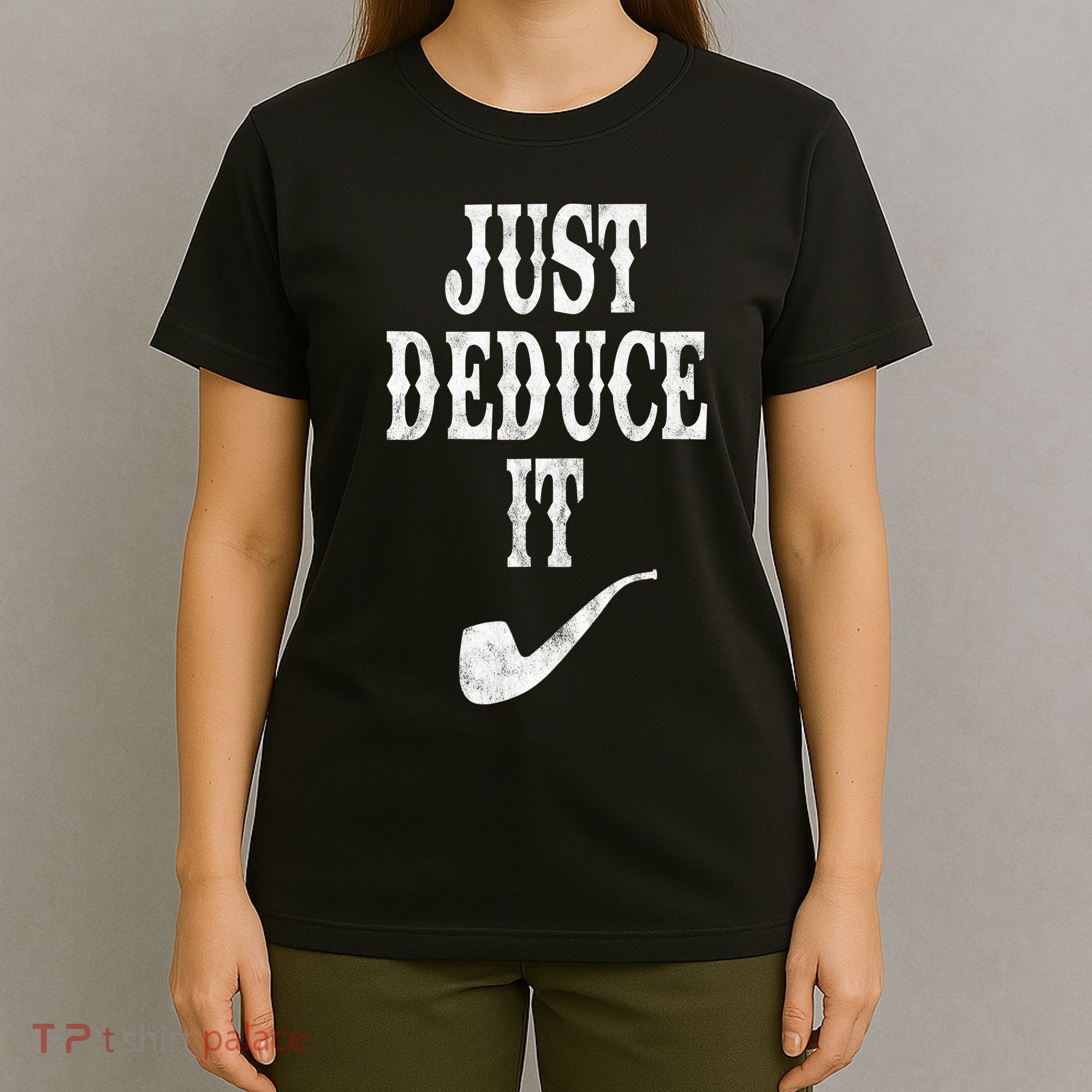 Just Deduce It Funny Retro T-Shirt