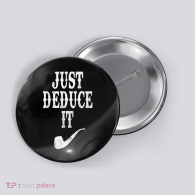 Just Deduce It Funny Retro Button