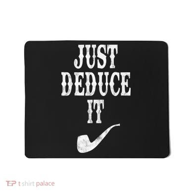 Just Deduce It Funny Retro Mousepad