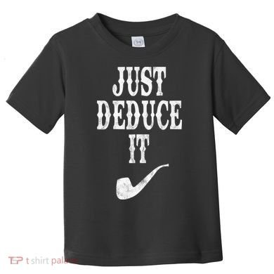 Just Deduce It Funny Retro Toddler T-Shirt