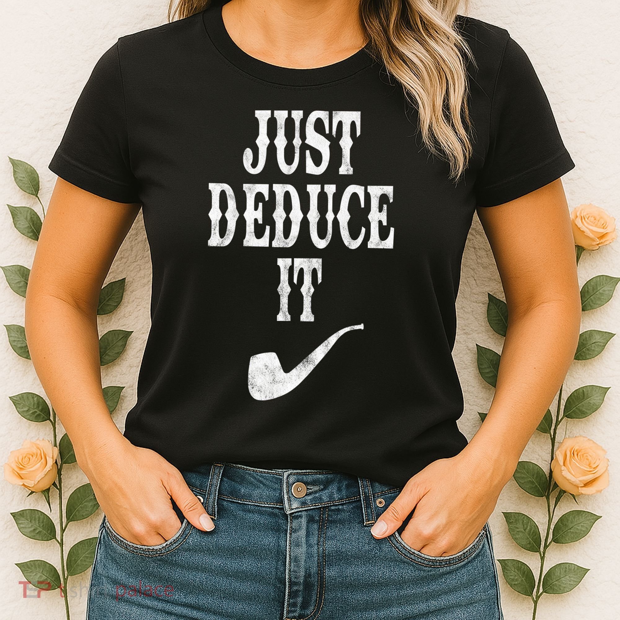 Just Deduce It Funny Retro Women's T-Shirt