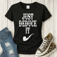 Just Deduce It Funny Retro Women's T-Shirt thumb 3