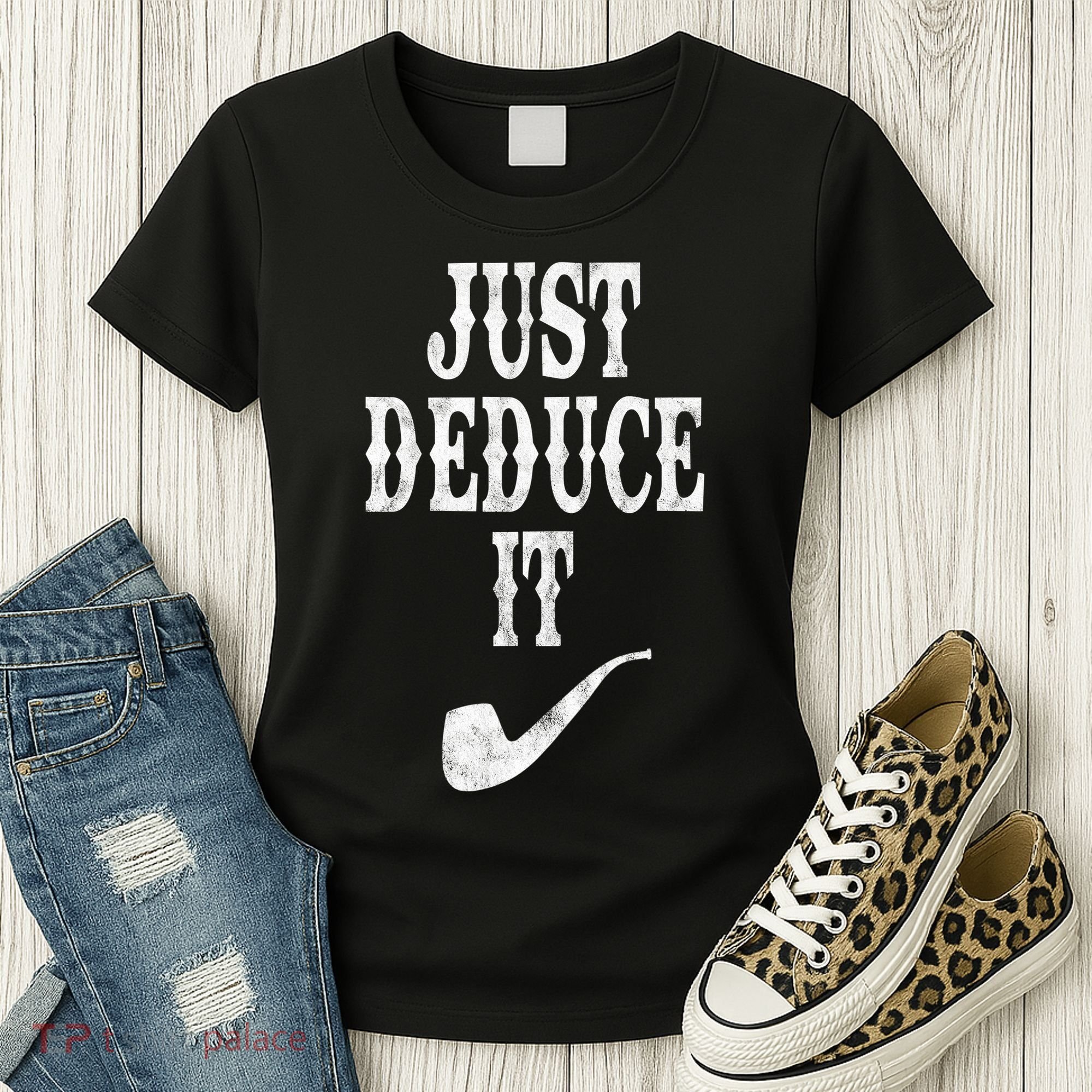 Just Deduce It Funny Retro Women's T-Shirt