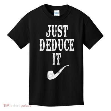 Just Deduce It Funny Retro Kids T-Shirt