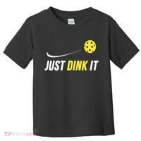 Just Dink It Funny Pickleball T Toddler T-Shirt thumb 0