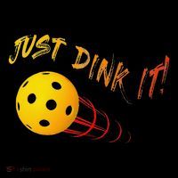 Just Dink It Funny Pickleball Button thumb 1