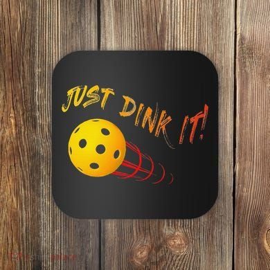 Just Dink It Funny Pickleball Coaster